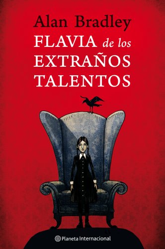Flavia de los extranos talentos by Alan Bradley