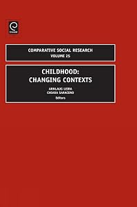 Childhood: Changing Contexts (Comparative Social Research, 25) by Arnlaug Leira