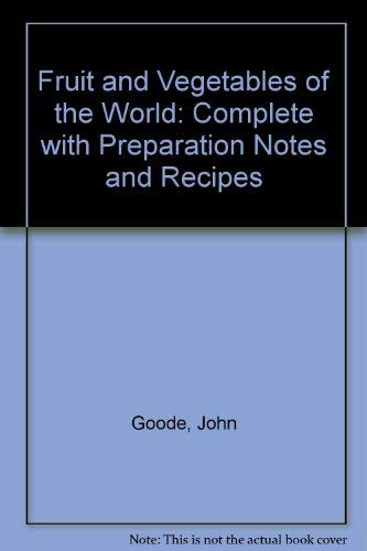 Fruit and Vegetables of the World by John Goode