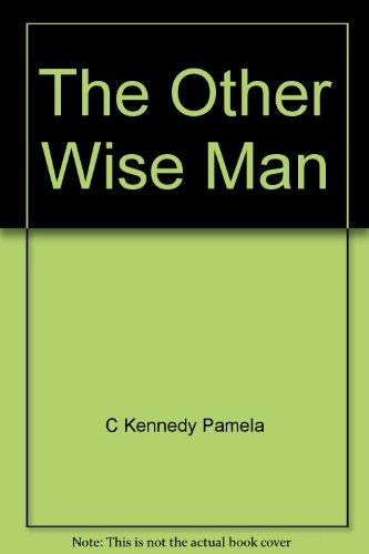 The other Wise Man by Pamela Kennedy