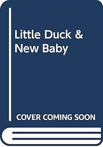 Little Duck & New Baby: Little Golden Book #10155-17 by Stephanie Calmenson