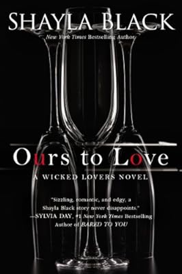 Ours to Love (A Wicked Lovers Novel Book 7)