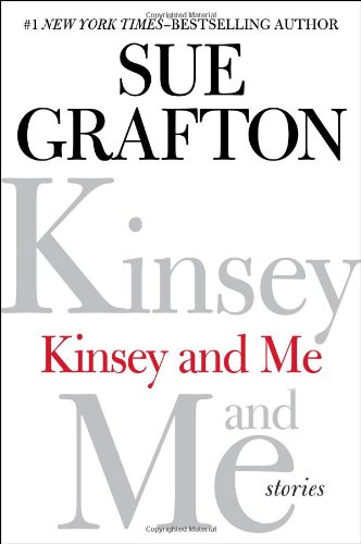 Kinsey and Me by Sue Grafton