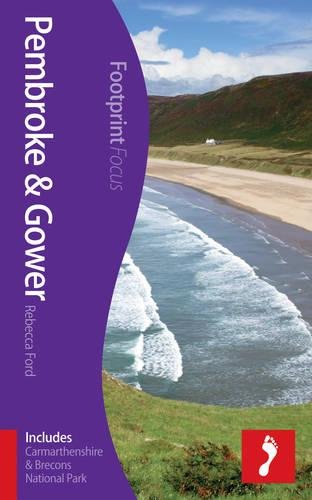 Pembroke & Gower Footprint Focus Guide: (Includes Carmarthenshire & Swansea) by Rebecca Ford