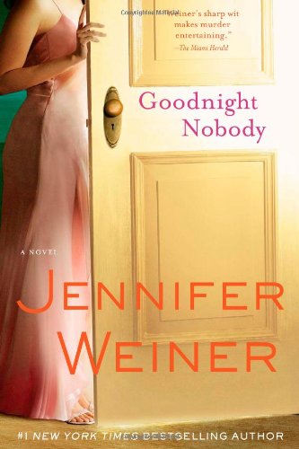Goodnight Nobody: A Novel by Jennifer Weiner