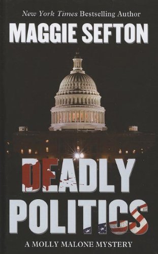 Deadly Politics by Maggie Sefton