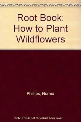 Root Book: How to Plant Wildflowers