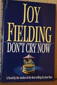Don't Cry Now: A Novel