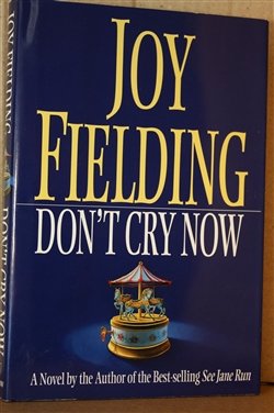 Don't Cry Now: A Novel