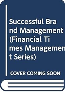 Successful Brand Management (Financial Times Management Series) by Jim Ring