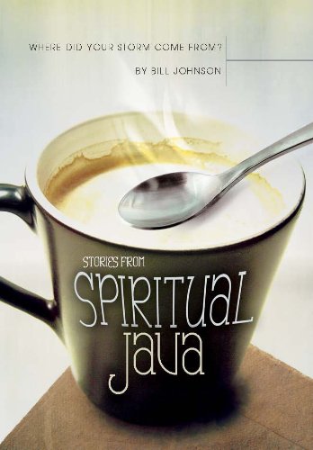 Where Did Your Storm Come From?: Stories from Spiritual Java by Bill Johnson