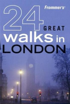 Frommer's 24 Great Walks in London by Richard Jones