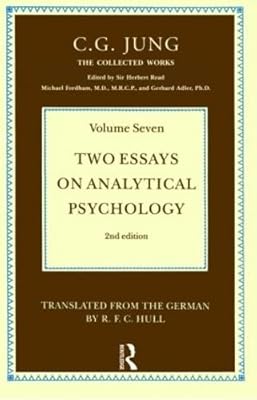 The Collected Works of C. G. Jung, Vol. 7: Two Essays on Analytical Psychology