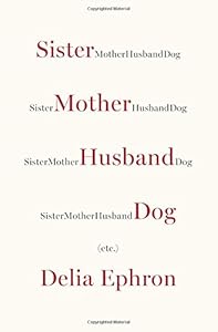 Sister Mother Husband Dog: Etc.