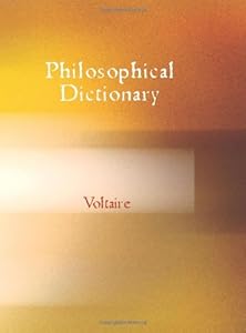 Voltaire's Philosophical Dictionary