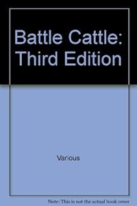 Battle Cattle: Third Edition