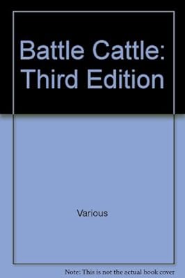 Battle Cattle: Third Edition