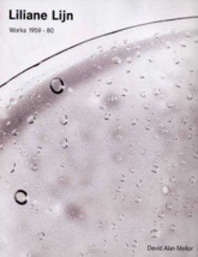 Liliane Lijn: Works 1959 - 80 by Sarah (Editor) Mellor, David Alan (Curator); Shalgosky