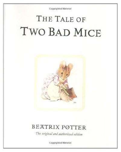 The Tale of Two Bad Mice by Beatrix Potter