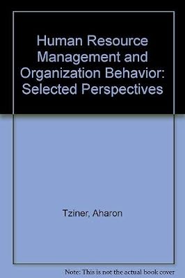 Human Resource Management and Organization Behavior: Selected Perspectives