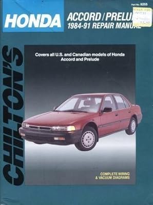 Chilton's Honda Accord/Prelude, 1984-91 Repair Manual (Chilton's Total Car Care Repair Manual)