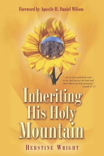 Inheriting His Holy Mountain by Herstine Wright