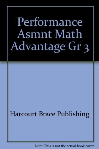 Performance Asmnt Math Advantage Gr 3 by Harcourt Brace
