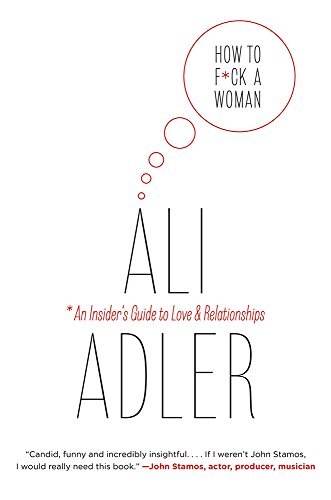 How to F*ck a Woman by Ali Adler