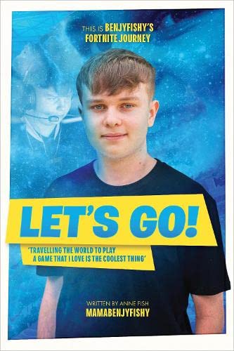 Let's Go: This is benjyfishy's Fortnite Journey by Anne Fish