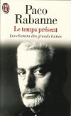 Le temps présent. les chemins des grands initiés