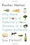 Kosher Nation: How and Why America's Going Kosher by Sue Fishkoff (2010) Hardcover