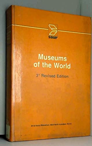 Museums of the world (Handbook of international documentation and information) (Vol 16) by unknown