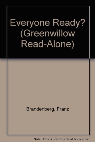 Everyone Ready? (Greenwillow Read-Alone) by Franz Brandenberg