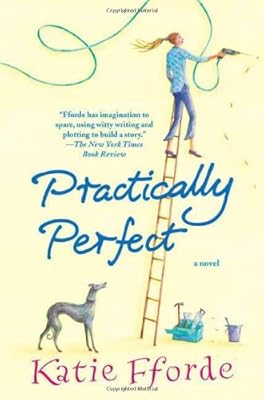 Practically Perfect: A Novel