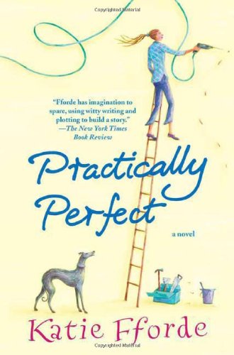 Practically Perfect: A Novel by Katie Fforde