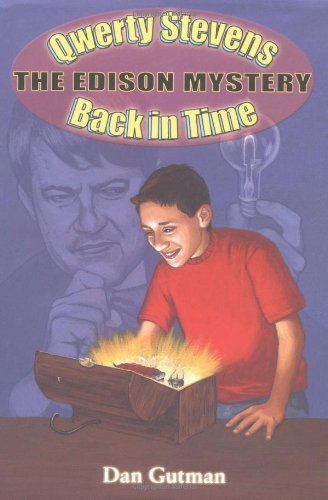 The Edison Mystery : Qwerty Stevens, Back in Time by Dan Gutman