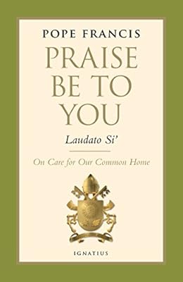 Praise Be to You - Laudato Si'
