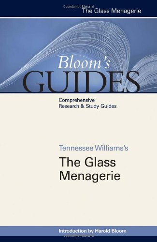 The Glass Menagerie (Bloom's Guides) by Harold Bloom