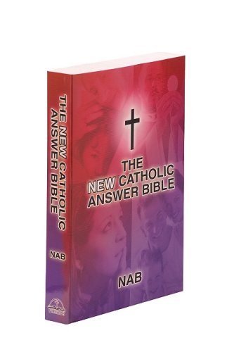 The New Catholic Answer Bible by God