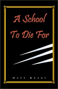 A School to Die for by Matt Brady