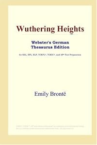 Wuthering Heights (Webster's German Thesaurus Edition)