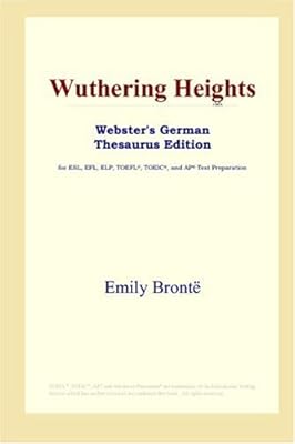 Wuthering Heights (Webster's German Thesaurus Edition)