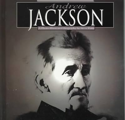 Andrew Jackson (Read and Discover Photo-Illustrated Biographies)