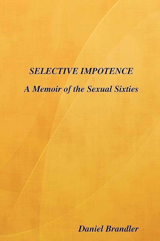 Selective Impotence by Daniel Brandler