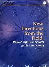 New Directions from the Field: victims' Rights and Services for the 21st Century