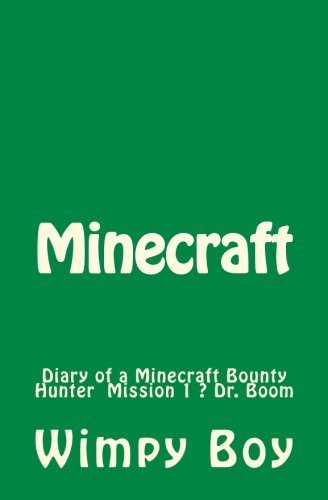 Minecraft: Diary of a Minecraft Bounty Hunter  Mission 1 ? Dr. Boom (Minrcraft Bounty Hunter 1)