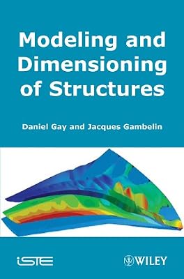Modeling and Dimensioning of Structures: An Introduction (Iste Book 320)
