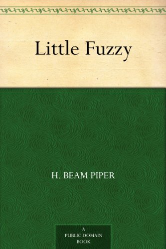 Little Fuzzy (Fuzzy Sapiens series Book 1) by H Beam Piper