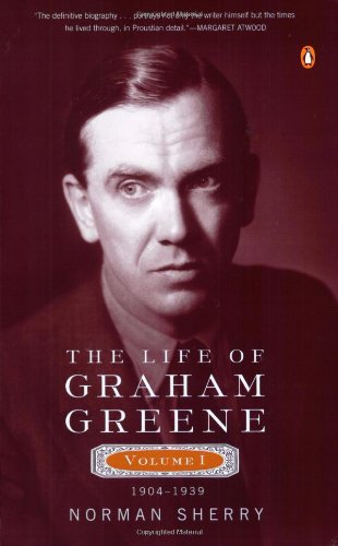The Life of Graham Greene: Volume I: 1904-1939 by Norman Sherry