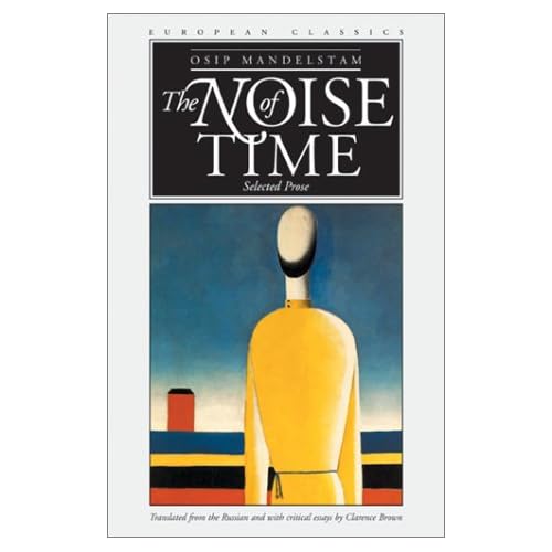 The Noise of Time: Selected Prose (European Classics)